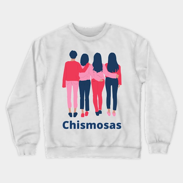 Chismosas Crewneck Sweatshirt by Thisdorkynerd